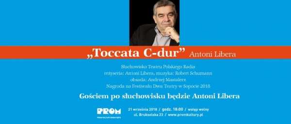 Teatr Twojej Wyobraźni: „Toccata C-dur” Antoni Libera