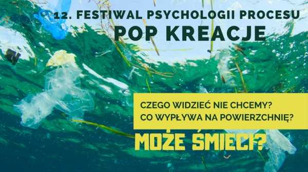 POP Kreacje - ogólnopolski Festiwal Psychologii Procesu