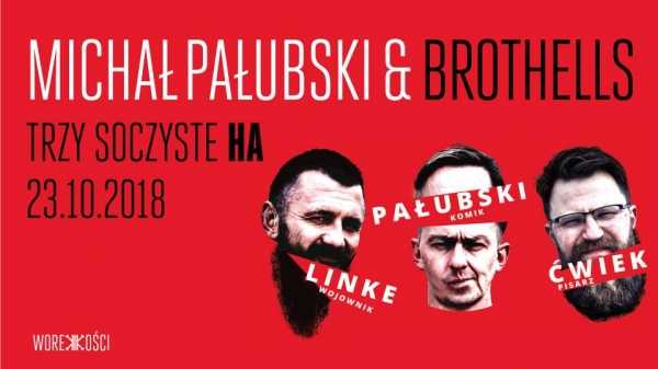 Michał Pałubski & Brothells StandUp "Trzy Soczyste HA"