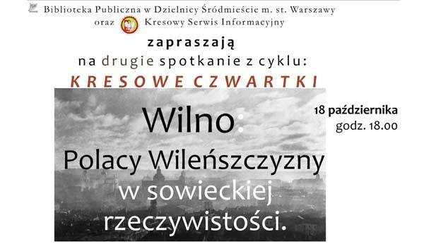 Wilno - Polacy Wileńszczyzny w sowieckiej rzeczywistości