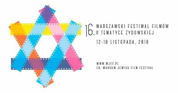 16. WARSZAWSKI FESTIWAL FILMÓW O TEMATYCE ŻYDOWSKIEJ / 16th Warsaw Jewish Film Festival