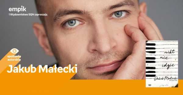 Jakub Małecki | spotkanie autorskie