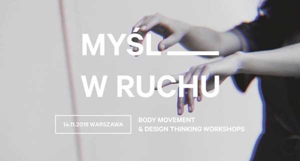 MYŚL W RUCHU - body movement & design thinking