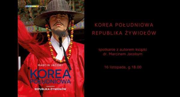 Korea Południowa. Republika żywiołów - promocja książki