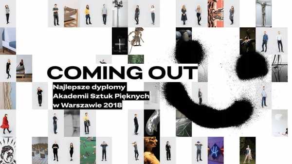Coming Out - Najlepsze Dyplomy ASP w Warszawie 2018