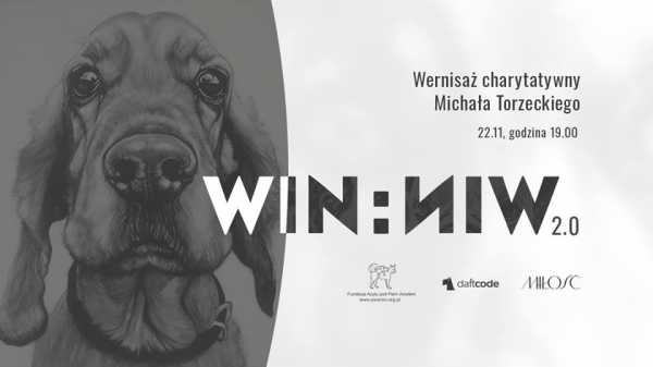 Win:Win 2.0 - Wernisaż charytatywny Michała Torzeckiego