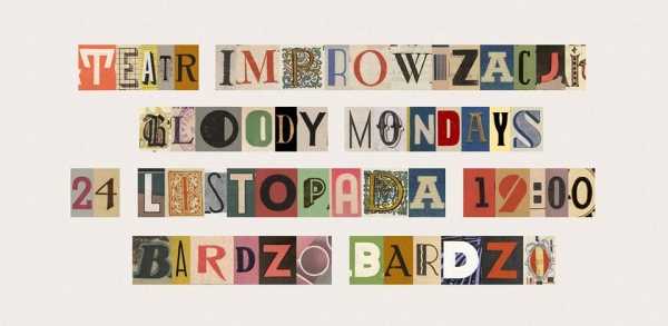 Bloody Mondays - Spektakl Improwizowany