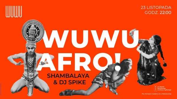 WuWu Afro - Shambalaya & Dj Spike