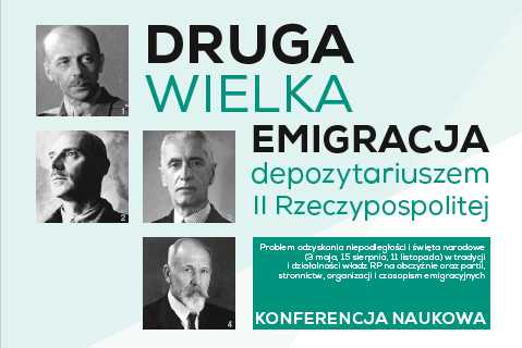 Konferencja naukowa "Druga Wielka Emigracja depozytariuszem II Rzeczypospolitej"