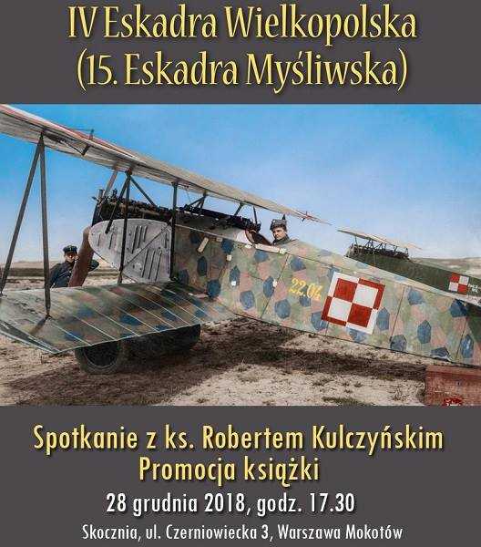 Promocja książki "IV Eskadra Wielkopolska (15. Eskadra Myśliwska)" -  spotkanie z ks. Robertem Kulczyńskim