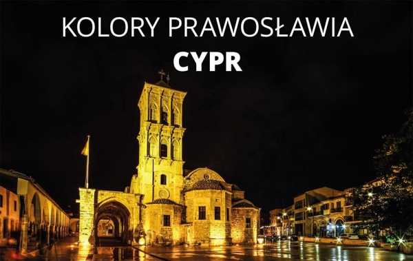 Kolory Prawosławia. Cypr