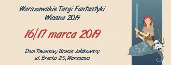 Warszawskie Targi Fantastyki - Wiosna 2019
