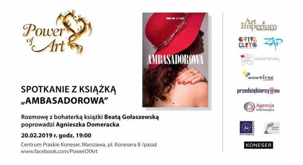 Spotkanie z książką Ambasadorowa i Beatą Gołąszewską - Power of Art