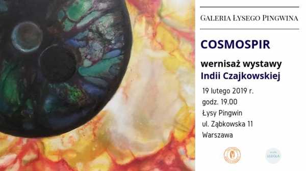 Cosmospir - wernisaż wystawy malarstwa Indii Czajkowskiej