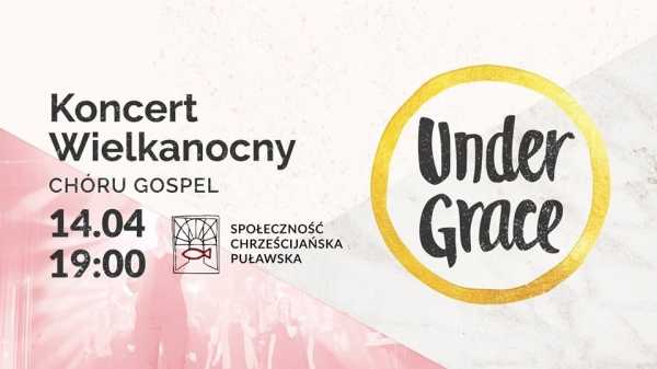 UnderGrace na Puławskiej - Koncert Wielkanocny