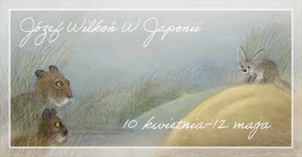 Józef Wilkoń w Japonii - wystawa ilustracji