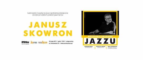 Mistrzowie Polskiego Jazzu: Janusz Skowron