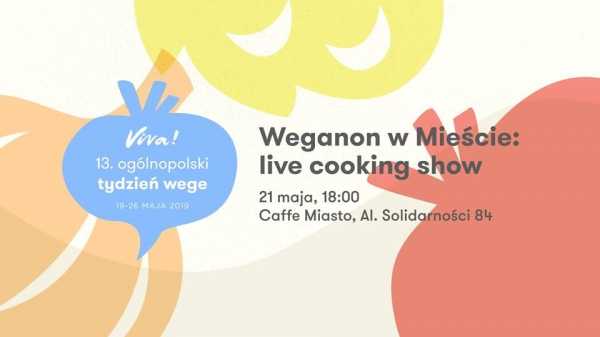 Weganon w Mieście – live cooking show