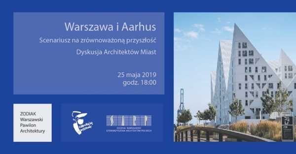 Warszawa i Aarhus. Scenariusz na zrównoważoną przyszłość // Warsaw and Aarhus: Scenarios for a sustainable future