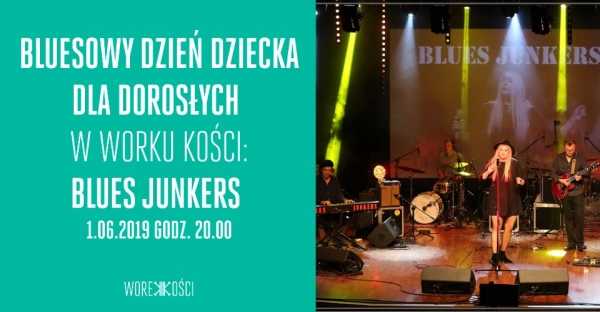 Bluesowy Dzień Dziecka dla Dorosłych - koncert Blues Junkers