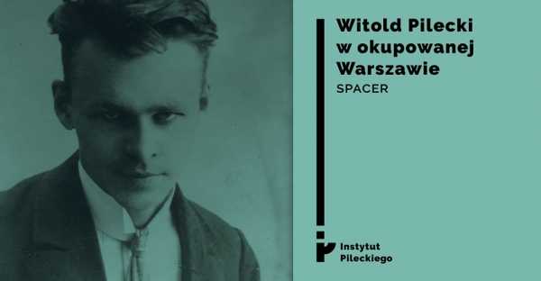 Witold Pilecki w okupowanej Warszawie
