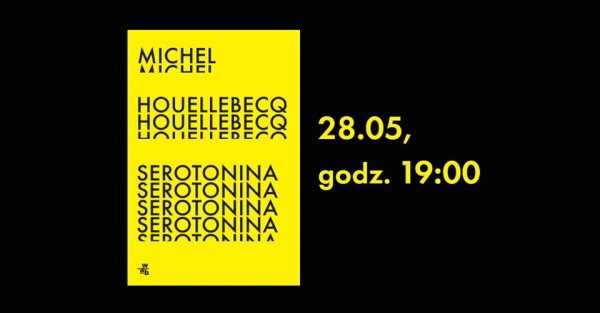 Spór o „Serotoninę” Michela Houellebecqa