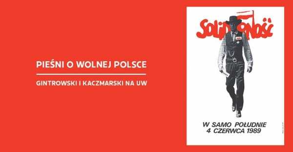 Pieśni o wolnej Polsce - Gintrowski i Kaczmarski na UW