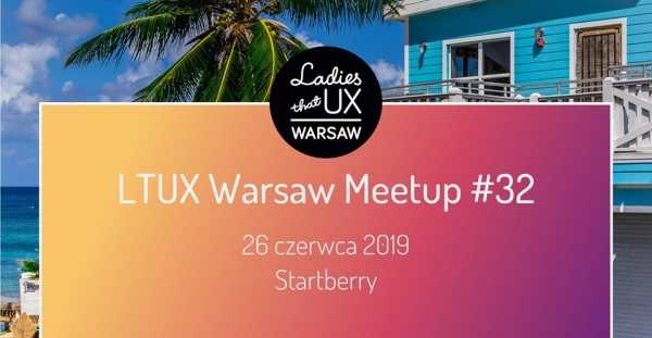 LTUX Warsaw Meetup #32 Trzy słowa o badaniach