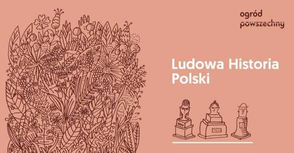 Ludowa Historia Polski w Ogrodzie, vol.2: Historia feministyczna