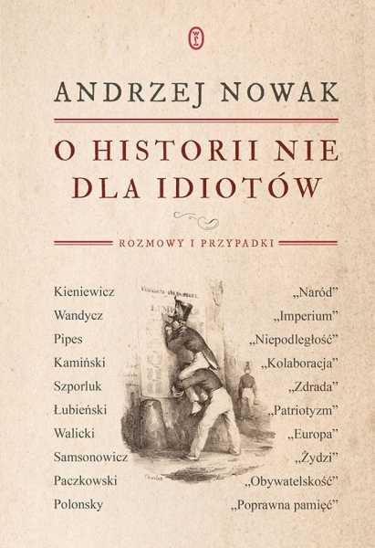 Czytelnia POLIN | Andrzej Nowak "O historii nie dla idiotów"