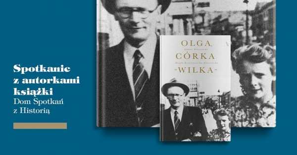 Rozmowa wokół książki "Olga, córka Wilka"