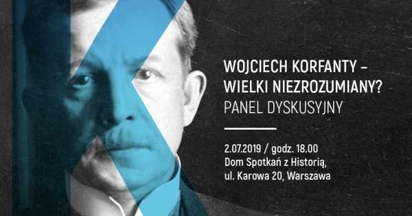 Wojciech Korfanty – wielki niezrozumiany? // panel dyskusyjny