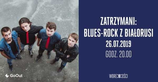 Zatrzymani: blues-rock z Białorusi 