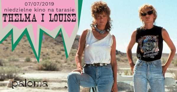 Niedzielne kino na tarasie: Thelma i Louise