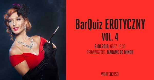 BarQuiz Erotyczny vol. 4 // Prowadzenie: Madame de Minou