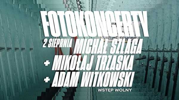 Fotokoncert #2: Michał Szlaga, Mikołaj Trzaska i Adam Witkowski