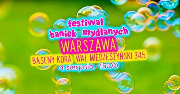 Festiwal Baniek Mydlanych w Warszawie 