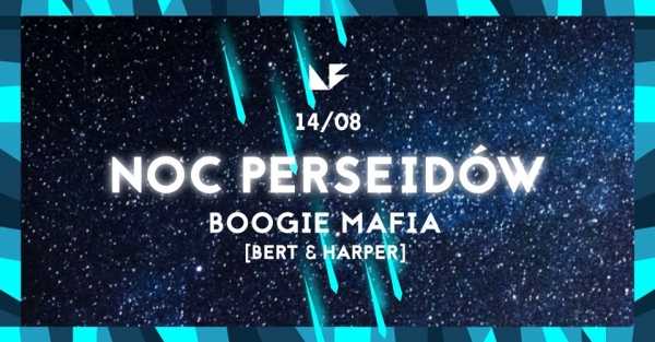 Noc Perseidów | Boogie Mafia (Bert&Harper)