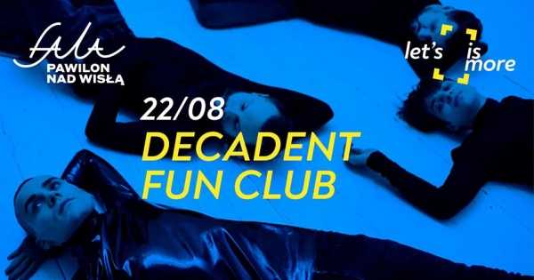 Let's: koncert Decadent Fun Club