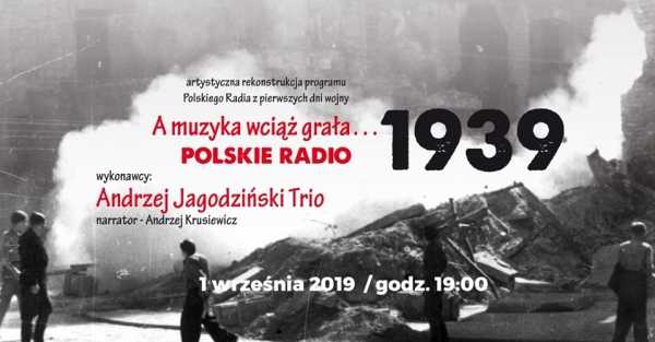 A muzyka wciąż grała… Polskie Radio 1939