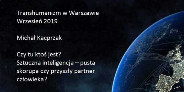 Transhumanizm w Warszawie - wrzesień 2019