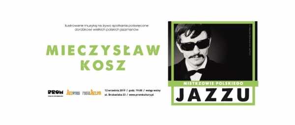 Mistrzowie Polskiego Jazzu: Mieczysław Kosz