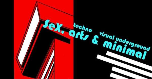Sex arts & minimal - techno visual underground