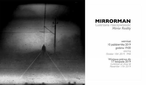 Wernisaż wystawy: Mirrorman "Lustrzana rzeczywistość"
