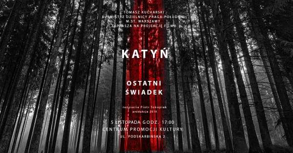 Pokaz filmu "Katyń - Ostatni świadek"
