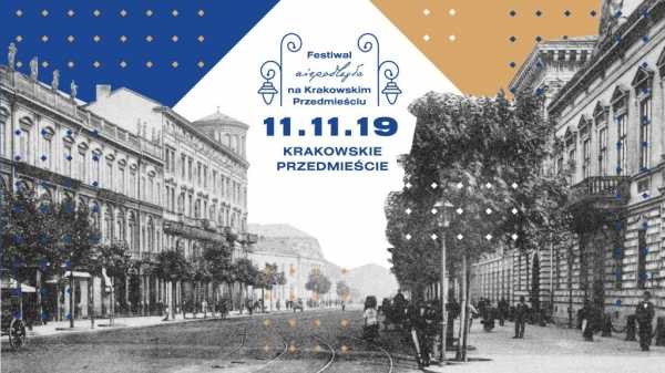 Festiwal Niepodległa na Krakowskim Przedmieściu 2019