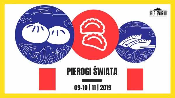 Pierogi Świata - festiwal pierogów w Hali Gwardii