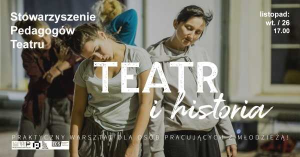 Teatr i Historia – praktyczny warsztat
