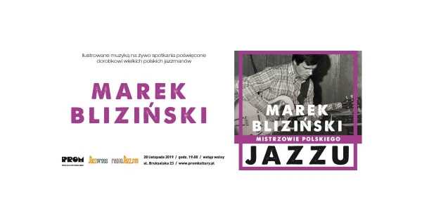 Mistrzowie Polskiego Jazzu: Marek Bliziński
