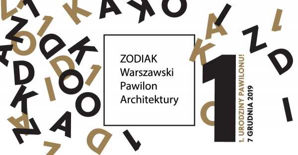 Pierwsze urodziny ZODIAKu Warszawskiego Pawilonu Architektury
